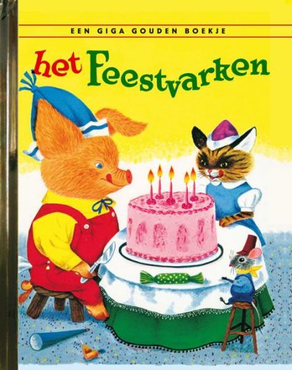 Het feestvarken - Een Giga Gouden Boekje